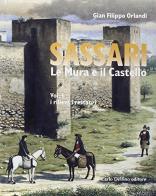 Sassari. Le mura e il castello di G. Filippo Orlandi edito da Carlo Delfino Editore