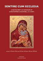 Sentire cum ecclesia. A Festschrift in honour of Christopher O'Donnell, O.Carm. edito da Edizioni Carmelitane