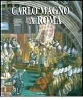 Carlo Magno a Roma edito da Edizioni Musei Vaticani