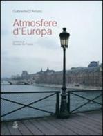Atmosfere d'Europa. Ediz. illustrata di Gabriella D'Amato edito da CLEAN