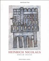 Heinrich Nicolaus. Dream house edito da Canova