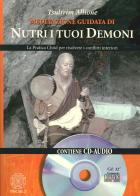 Nutri i tuoi demoni. La pratica Chod per risolvere i conflitti interiori di Tsultrim Allione edito da Psiche 2