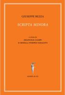 Scripta minora. Ediz. multilingue di Giuseppe Bezza edito da Agorà & Co. (Lugano)