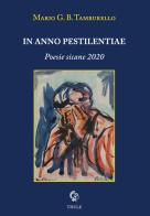 In anno pestilentiae. Poesie sicane 2020 di Mario G. B. Tamburello edito da Thule