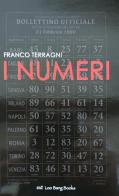 I numeri di Franco Terragni edito da Autopubblicato