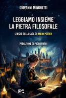 Leggiamo insieme «La pietra filosofale». L'inizio della saga di Harry P0tter di Giovanni Minghetti edito da Fede & Cultura
