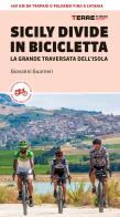 Sicily Divide in bicicletta. La grande traversata dell'isola di Giovanni Guarneri edito da Terre di Mezzo