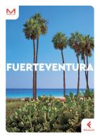 Fuerteventura di Mauro Morellini edito da Feltrinelli