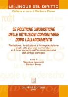 Le politiche linguistiche delle istituzioni comunitarie dopo l'allargamento edito da Giuffrè