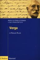 Verga. Profili di storia letteraria di Pierluigi Pellini edito da Il Mulino