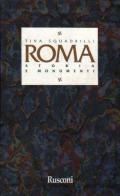 Roma. Storia e monumenti di Tina Squadrilli edito da Rusconi Libri