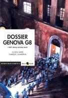 Dossier Genova G8. I fatti della scuola Diaz di Gloria Bardi, Gabriele Gamberini edito da Becco Giallo