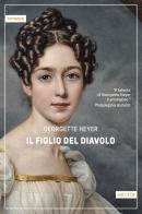 Il figlio del diavolo di Georgette Heyer edito da Astoria