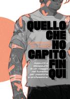 Quello che ho capito fin qui. Appunti e disappunti di un viaggio nel fumetto per passione e professione. Ediz. a colori di Simone Di Meo edito da Edizioni BD
