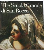La Scuola Grande di San Rocco. Ediz. inglese di Giandomenico Romanelli edito da Mondadori Electa