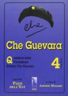 Che Guevara. Quaderni della Fondazione «Ernesto Che Guevara» vol.4 edito da Massari Editore