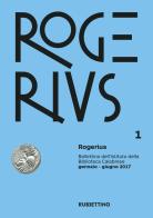Rogerius (2017) vol.1 edito da Rubbettino