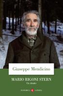 Mario Rigoni Stern. Un ritratto di Giuseppe Mendicino edito da Laterza
