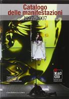 Catalogo delle manifestazioni 1997-2007. Maggio musica edito da Le Lettere