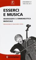 Esserci e musica. Heidegger e l'ermeneutica musicale di Federico Nicolaci edito da Il Prato