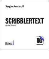 Scribblertext. Audiolibro. CD Audio formato MP3. Ediz. integrale di Sergio Armaroli edito da Edizioni del Faro