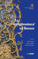 La sovrabbondanza nel barocco. Atti del convegno tenutosi a Palermo il 22 giugno 2018 presso la Facoltà Teologica «San Giovanni Evangelista» edito da Euno Edizioni