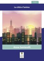 La città e l'anima di Anna Santarelli edito da Carta e Penna