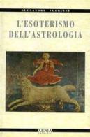 L'esoterismo dell'astrologia di Alexandre Volguine edito da Xenia