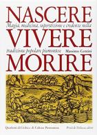 Nascere vivere morire di Massimo Centini edito da Priuli & Verlucca