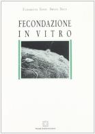 Fecondazione in vitro di Elisabetta Tosti, Brian Dale edito da Edizioni Scientifiche Italiane