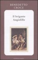 Il brigante Angiolillo di Benedetto Croce edito da Osanna Edizioni