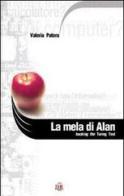 La mela di Alan. Hacking the Turing test di Valeria Patera edito da Di Renzo Editore