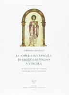 Le omelie sui vangeli di Gregorio Magno a Vercelli. Le miniature del MS. CXLVIII-8 della Biblioteca Capitolare di Fabrizio Crivello edito da Sismel