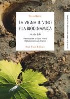 La vigna, il vino e la biodinamica di Nicolas Joly edito da Slow Food