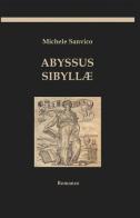 Abyssus Sibyllae di Michele Sanvico edito da ilmiolibro self publishing