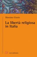 La libertà religiosa in Italia di Massimo Giusio edito da ilmiolibro self publishing