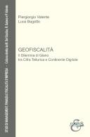 Geofiscalità. Nuova ediz. di Piergiorgio Valente, Luca Bagetto edito da Eurilink