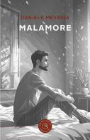 Malamore di Daniele Messina edito da bookabook