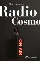 Radio Cosmo di Marco Muscarà edito da Arcadia Edizioni