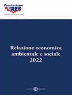 Relazione economica ambientale e sociale 2022 edito da Cacucci