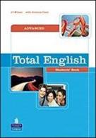 Total english. Advanced. Student's book. Con espansione online. Per le Scuole superiori di Mark Foley, Diane Hall edito da Pearson Longman