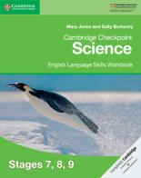 Cambridge checkpoint science. English language skills for Checkpoint science workbook 7, 8, 9. Per le Scuole superiori di Mary Jones, Diane Fellowes-Freeman, David Sang edito da Cambridge