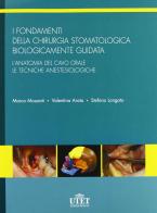 I fondamenti della chirurgia stomatologica biologica guidata di Marco Mozzati edito da Utet Scienze Mediche