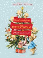 Il Natale sta arrivando! Una storia al giorno con Peter Coniglio. Ediz. a colori di Beatrix Potter, Rachel Boden edito da Mondadori