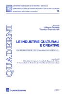 Le industrie culturali e creative. Profili giuridici ed economico-aziendali edito da Giuffrè