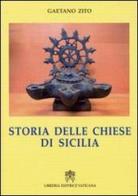Storie delle chiese di Sicilia di Gaetano Zito edito da Libreria Editrice Vaticana