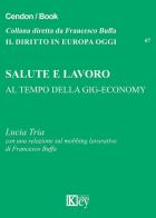 Salute e lavoro al tempo della gig-economy di Lucia Tria edito da Key Editore