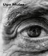 Ugo Mulas. Intrecci creativi. Ediz. illustrata edito da Marsilio
