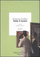 Tutto il teatro vol.4 di Giacinto Gallina edito da Marsilio