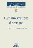 L' amministrazione di sostegno di Giovanni Bonilini edito da Pacini Giuridica